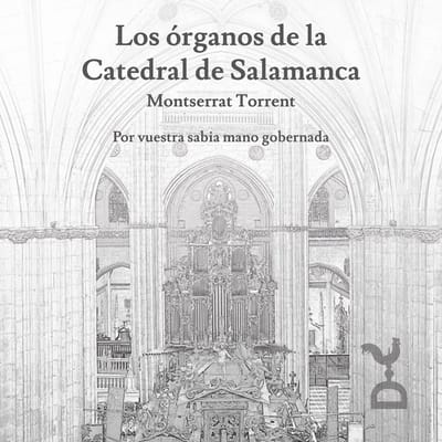 Los Órganos De La Catedral De Salamanca