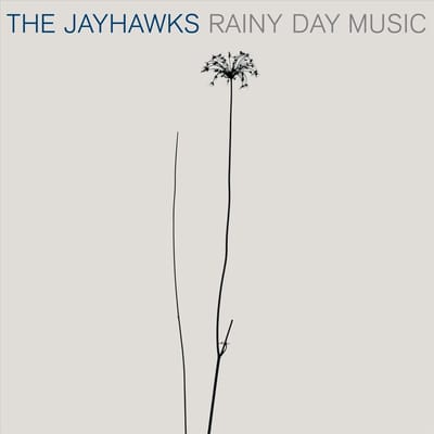 Rainy Day Music - The Jayhawks