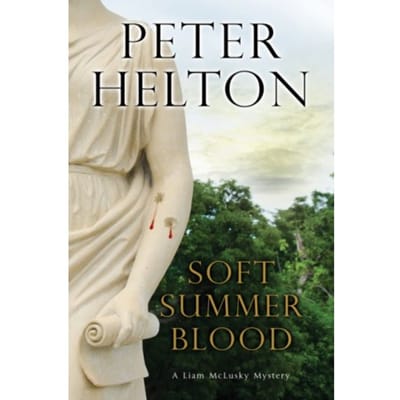 Soft Summer Blood - A Liam Mcclusky Mystery - Peter Helton