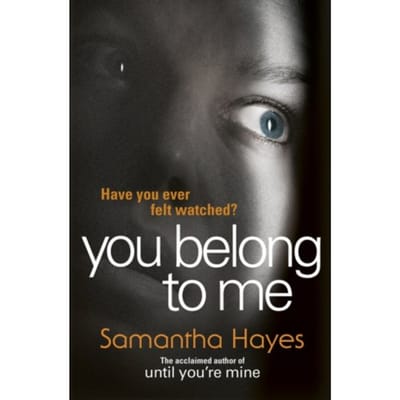 You Belong To Me - Samantha Hayes