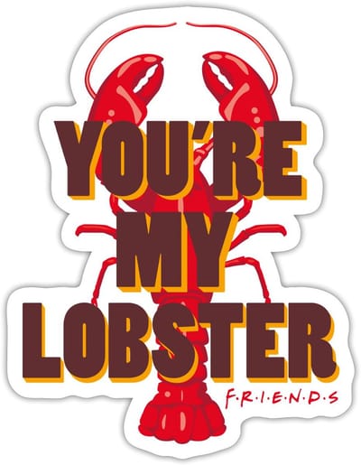 Friends You're My Lobster Hummer Sticker maat S (10 x 10 cm)