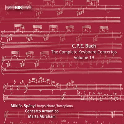 Miklos Spanyi, Concerto Armonico, Márta Ábrahám - C.P.E. Bach: Keyboard Concertos Volume 19 (CD)