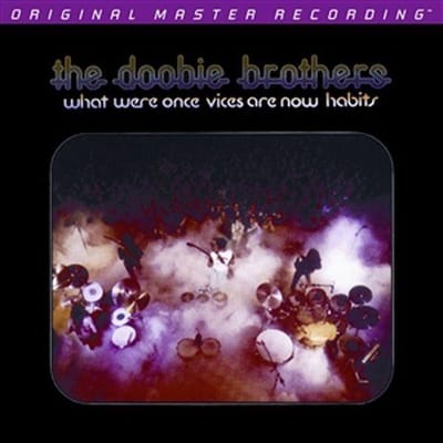 What Were Once Vices Are Now Habits - Doobie Brothers