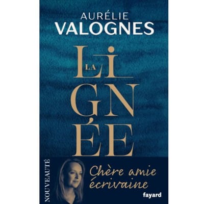 La Lignee - Aurelie Valognes