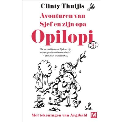 Avonturen Van Sjef En Zijn Opa - Opilopi - Clinty Thuijls