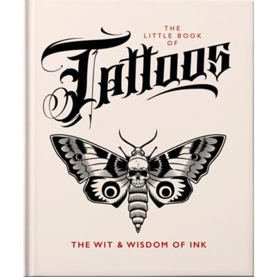 The Little Book Of Tattoos - Little Books Of Lifestyle, Reference & Pop Culture - OH