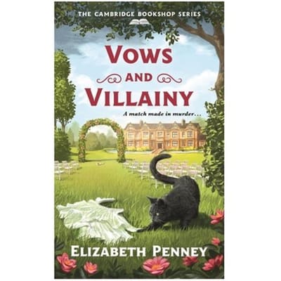 Vows And Villainy - The Cambridge Bookshop Series - Elizabeth Penney