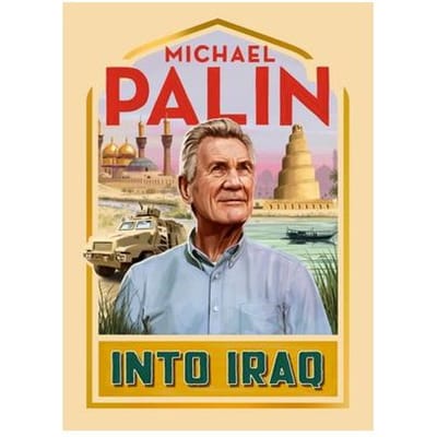 Into Iraq - Michael Palin