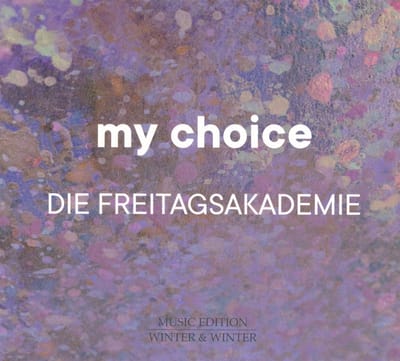 Die Freitagsakademie - My Choice (CD)
