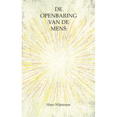 De Openbaring Van De Mens - Haro Wijnsouw
