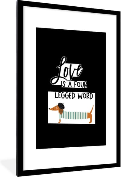 Fotolijst incl. Poster - Quotes - Honden - Love is a four legged word - Spreuken - 60x90 cm - Posterlijst