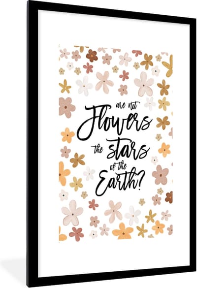 Fotolijst incl. Poster - Spreuken - Quotes - Are not flowers the stars of the earth? - 80x120 cm - Posterlijst