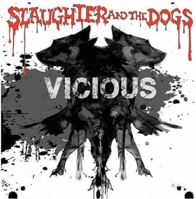 Vicious - Slaughter and The Dogs
