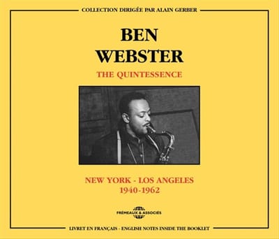 Ben Webster - The Quintessence - New York - Los Angeles 1940-1962 (2 CD)
