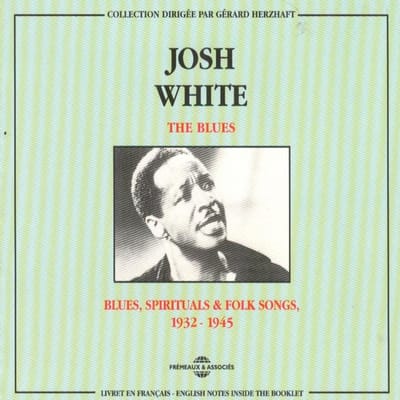 Josh White - Blues, Spiritual & Folk Songs 1932-1945 (2 CD)