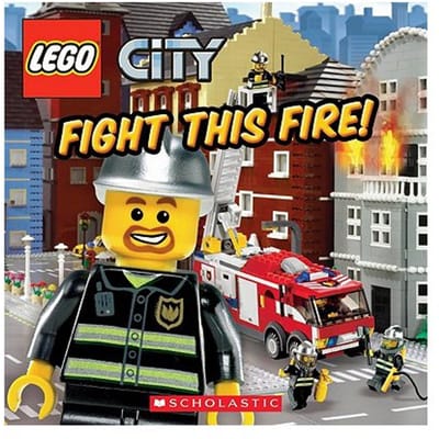 Fight This Fire! (Lego City) - Michael Anthony Steele