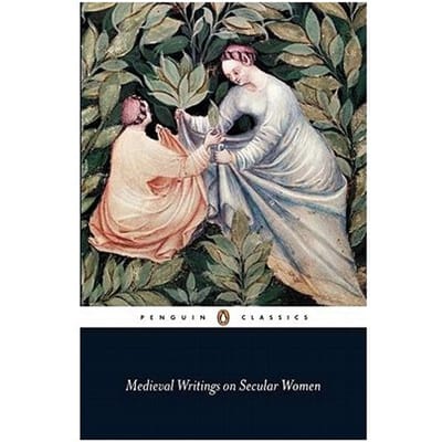 Medieval Writings On Secular Women