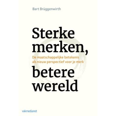 Sterke Merken, Betere Wereld - Bart Brüggenwirth