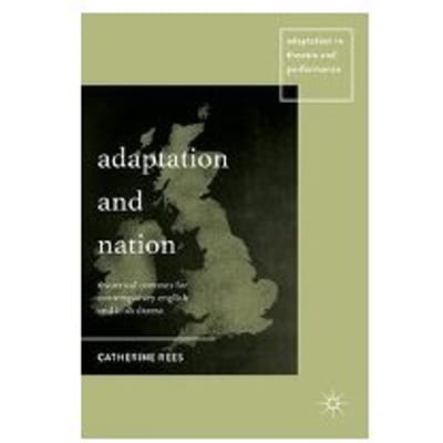 Adaptation And Nation - Rees, Catherine