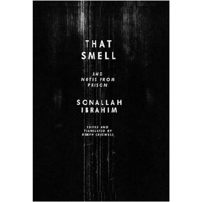 That Smell And Notes From Prison - Sonallah Ibrahim