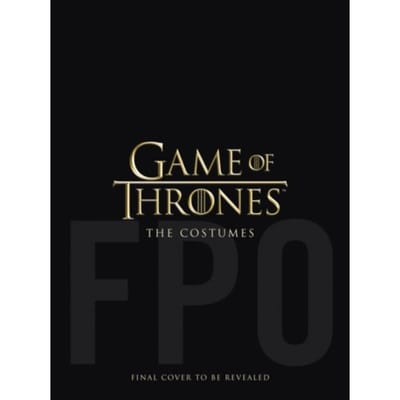 Game Of Thrones: The Costumes - Michele Clapton