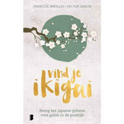 Vind Je Ikigai - Francesc Miralles