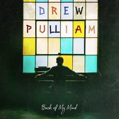 Back Of My Mind - Drew Pulliam