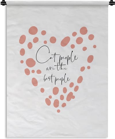 Wandkleed - Wanddoek - Cat people are the best people - Katten - Spreuken - Quotes - 90x120 cm - Wandtapijt