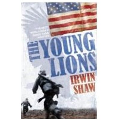 The Young Lions - Irwin Shaw