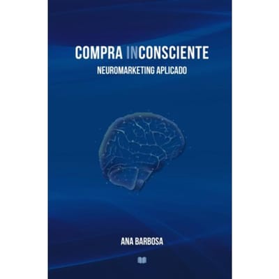 Compra Inconsciente - Ana Barbosa