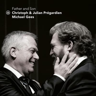 Father & Son - Christoph Pregardien & Julian