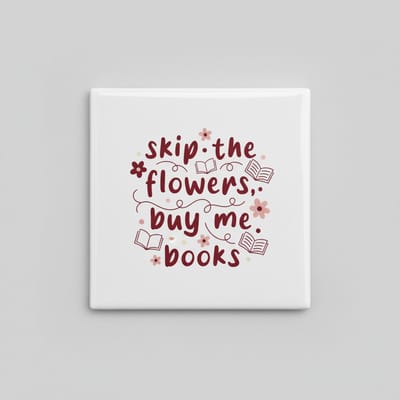 Boekenliefhebber Quote Keramische Tegel “Skip the Flowers, Buy Me Books” – Gezellige Lees Wanddecoratie – Decoratieve Tegel 15 × 15 cm