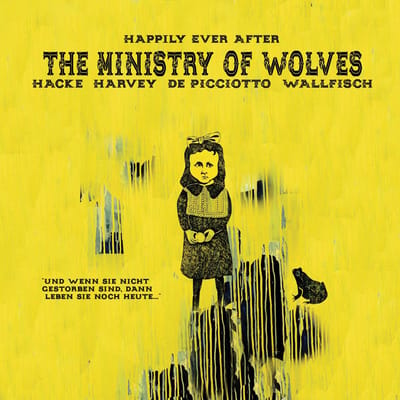 Ministry Of Wolves - Happily Ever After (LP)