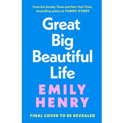 Great Big Beautiful Life - Emily Henry