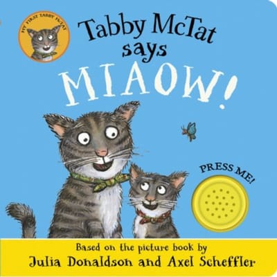 Tabby Mctat Says Miaow! - Julia Donaldson