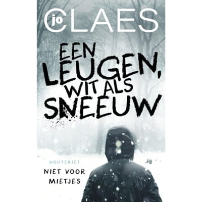 Een Leugen, Wit Als Sneeuw - Niet Voor Mietjes - Jo Claes