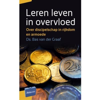 Leren Leven In Overvloed - Bas van der Graaf