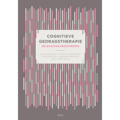 Cognitieve Gedragstherapie: De Basisvaardigheden - Erik ten Broeke