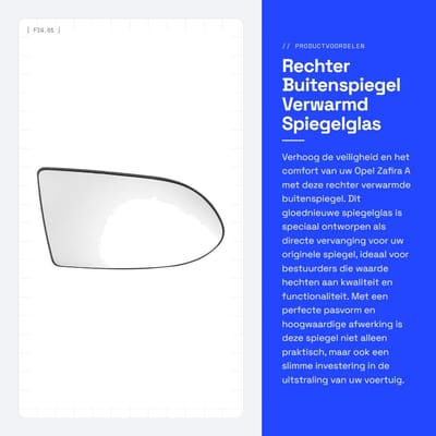 Dailygoods- Buitenspiegel Verwarmd - Rechter Spiegelglas - Vervanging voor Opel Zafira A - Asferisch Glas - Inclusief Achterplaat - 19x10.5cm