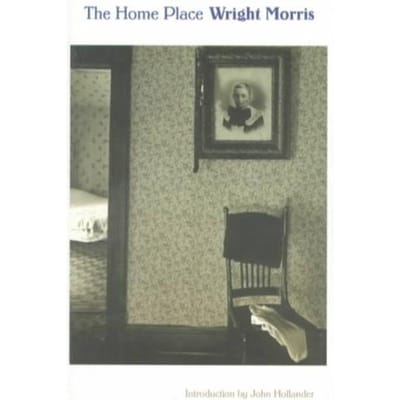The Home Place - Wright Morris