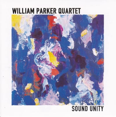 Sound Unity - William Parker -quartet-