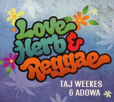 Taj Weekes & Adowa - Love Herb & Reggae (CD)