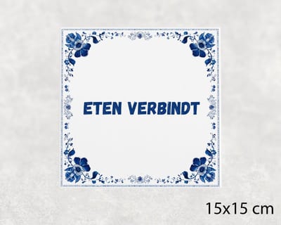 Spreuk tegel 15x15 cm Eten verbindt