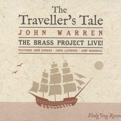 John Warren & John Surman - The Traveller's Tale (The Brass Project Live!) (CD)