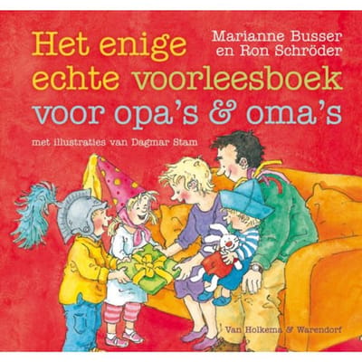 Enige Echte Voorleesboek Voor Opa's En Oma's - Marianne Busser