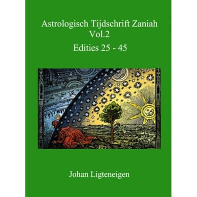 Astrologisch Tijdschrift Zaniah / Vol.2 Edities 25-45 - Johan Ligteneigen