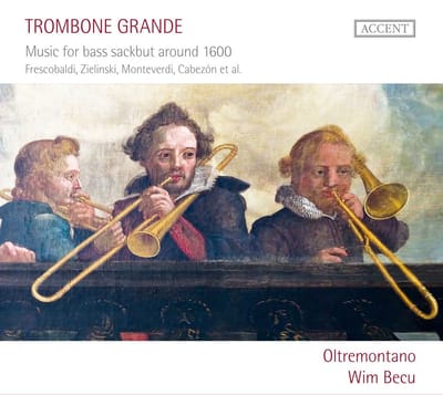 Oltremontano, Wim Becu - Trombone Grande - Music For Bass Saackbut Aroud 1600 (CD)