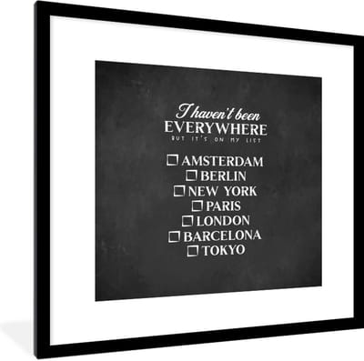 Fotolijst incl. Poster - Spreuken - Quotes - I haven't been everywhere but it's on my list - Parijs - 40x40 cm - Posterlijst