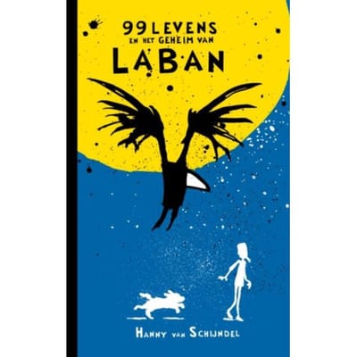 99 Levens En Het Geheim Van Laban - Hanny van Schijndel