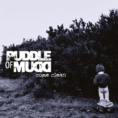 Come Clean - Puddle Of Mudd